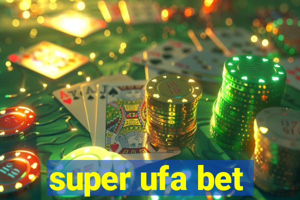 super ufa bet